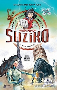 Demir Pençe Suziko: Avrupa Macerası - Yapay Zeka Robotu - Sara Gürbüz Özeren - Genç Damla Yayınevi Demir Pençe Suziko: Avrupa Macerası - Yapay Zeka Robotu - Sara Gürbüz Özeren - Genç Damla Yayınevi