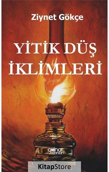 Yitik Düş İklimleri - Ziynet Gökçe - Gülnar Yayınları Yitik Düş İklimleri - Ziynet Gökçe - Gülnar Yayınları