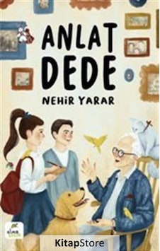 Anlat Dede / Nehir Yarar