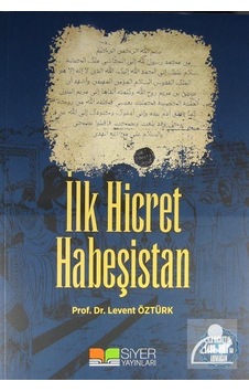 İlk Hicret Habeşistan / Levent Öztürk