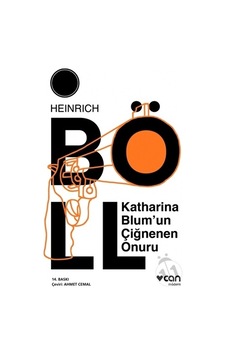 Katharina Blum'un Çiğnenen Onuru - Heinrich Böll - Can Yayınları