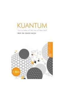 Kuantum - Prof. Dr. Cengiz Yalçın - Akılçelen Kitaplar Kuantum - Prof. Dr. Cengiz Yalçın - Akılçelen Kitaplar