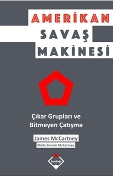 Amerikan Savaş Makinesi - James McCartney - Molly Sinclair McCartney - Buzdağı Yayınevi Amerikan Savaş Makinesi - James McCartney - Molly Sinclair McCartney - Buzdağı Yayınevi
