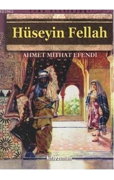 Hüseyin Fellah - Ahmet Mithat Efendi Hüseyin Fellah - Ahmet Mithat Efendi