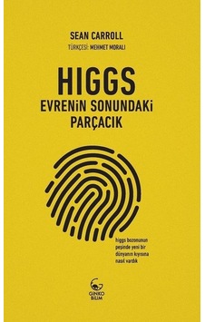 Higgs: Evrenin Sonundaki Parçacık - Sean Carroll - Ginko Bilim Higgs: Evrenin Sonundaki Parçacık - Sean Carroll - Ginko Bilim