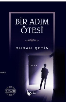 Bir Adım Ötesi/Beka Yayınları/Duran Çetin N11.67823 Bir Adım Ötesi/Beka Yayınları/Duran Çetin N11.67823
