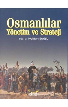 Osmanlılar Yönetim ve Strateji -  Gökkubbe Yayınları