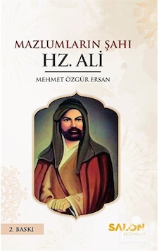 Mazlumların Şahı Hz. Ali / Mehmet Özgür Ersan Mazlumların Şahı Hz. Ali / Mehmet Özgür Ersan