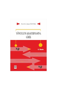 Yöneylem Araştırmasına Giriş - Ahmet Öztürk - Ekin Basım Yayın Yöneylem Araştırmasına Giriş - Ahmet Öztürk - Ekin Basım Yayın