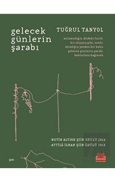Gelecek Günlerin Şarabı - Tuğrul Tanyol - Kırmızı Kedi Gelecek Günlerin Şarabı - Tuğrul Tanyol - Kırmızı Kedi