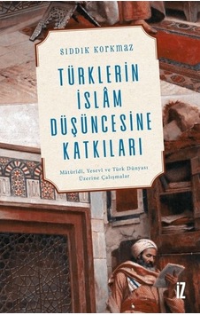 Türklerin Islam Düşüncesine Katkıları