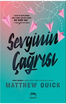 Sevginin Çağrısı - Matthew Quick - Yabancı Sevginin Çağrısı - Matthew Quick - Yabancı