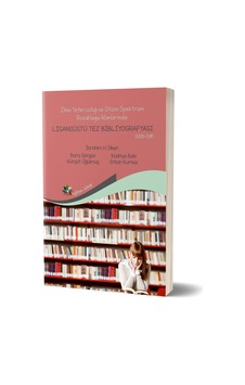 Zihin Yetersizliği ve Otizm Spektrum Bozukluğu Alanlarında Lisansüstü Tez Bibliyografyası - Bora Görgün - Kadriye Baki - Eğiten Kitap Zihin Yetersizliği ve Otizm Spektrum Bozukluğu Alanlarında Lisansüstü Tez Bibliyografyası - Bora Görgün - Kadriye Baki - Eğiten Kitap