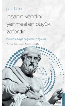 Platon - İnsanın Kendini Yenmesi En Büyük Zaferdir - Platon Un Hayat Değiştiren 7 Öğretis Platon - İnsanın Kendini Yenmesi En Büyük Zaferdir - Platon Un Hayat Değiştiren 7 Öğretis