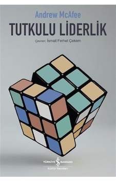 Tutkulu Liderlik / Andrew Mcafee Tutkulu Liderlik / Andrew Mcafee