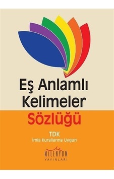 Eş Anlamlı Kelimeler Sözlüğü Eş Anlamlı Kelimeler Sözlüğü