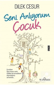 Seni Anlıyorum Çocuk / Dilek Cesur Seni Anlıyorum Çocuk / Dilek Cesur