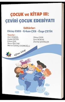 Çocuk Ve Kitap Iıı: Çeviri Çocuk Edebiyatı / Kolektif Çocuk Ve Kitap Iıı: Çeviri Çocuk Edebiyatı / Kolektif