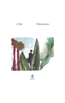 17 Şiir - Tülin Şensan - Ferfir 17 Şiir - Tülin Şensan - Ferfir