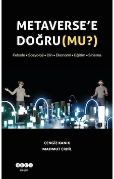 Metaverse'e Doğru mu? - Cengiz Kanık - Hece Yayınları Metaverse'e Doğru mu? - Cengiz Kanık - Hece Yayınları