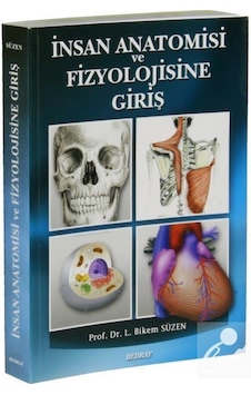 İnsan Anatomisi ve Fizyolojisine Giriş - Bikem Süzen - Bedray Yayınevi