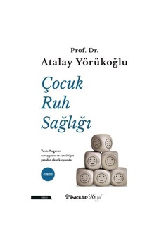 Çocuk Ruh Sağlığı - Atalay Yörükoğlu - İnkılap Kitabevi Çocuk Ruh Sağlığı - Atalay Yörükoğlu - İnkılap Kitabevi