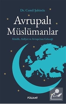 Avrupalı Müslümanlar & Kimlik, Aidiyet Ve Avrupa'nın Geleceği ...