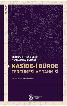 Kasîde-i Bürde Tercümesi Ve Tahmisi / Re'îsü'l-ihtisâb Şerîf M... Kasîde-i Bürde Tercümesi Ve Tahmisi / Re'îsü'l-ihtisâb Şerîf M...