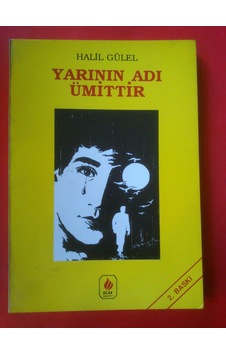 Yarının Adı Ümittir (şiir) Halil Gülel