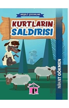Kurtların Saldırısı - Neşeli Çocuklar - Nihat Gökmen - Pembe Çatı Yayınları
