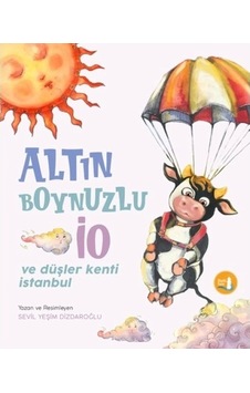 Altın Boynuzlu İo Ve Düşler Kenti İstanbul Altın Boynuzlu İo Ve Düşler Kenti İstanbul