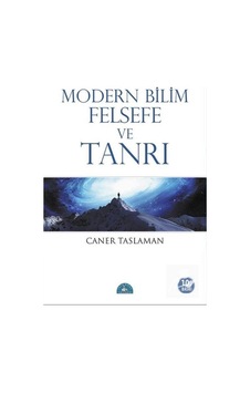 Modern Bilim Felsefe ve Tanrı / Prof. Dr. Caner Taslaman