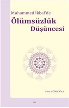 Muhammed Ikbalde Ölümsüzlük Düşüncesi Elis Yayınları Muhammed Ikbalde Ölümsüzlük Düşüncesi Elis Yayınları