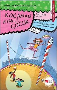 Güzel. Açıkgöz. Cesur Kızlar 02 Kocaman Ayaklı Çocuk Güzel. Açıkgöz. Cesur Kızlar 02 Kocaman Ayaklı Çocuk