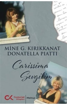 Carissima Sevgilim - Donatella Piatti - Cumhuriyet Kitapları Carissima Sevgilim - Donatella Piatti - Cumhuriyet Kitapları