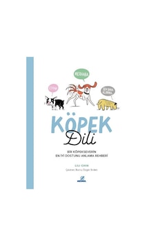 Köpek Dili - Bir Köpekseverin En İyi Dostunu Anlama Rehberi / ... Köpek Dili - Bir Köpekseverin En İyi Dostunu Anlama Rehberi / ...