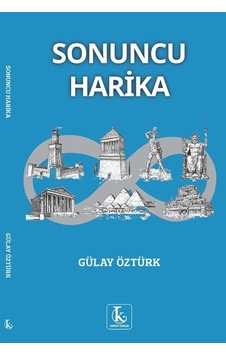 Sonuncu Harika / Gülay Öztürk Sonuncu Harika / Gülay Öztürk