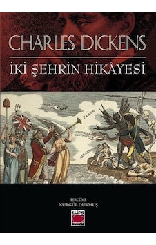 İki Şehrin Hikayesi - Charles Dickens - Elips Kitapları İki Şehrin Hikayesi - Charles Dickens - Elips Kitapları