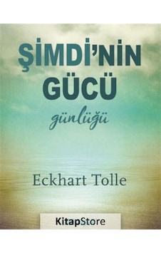Şimdi'nin Gücü Günlüğü - Eckhart Tolle Şimdi'nin Gücü Günlüğü - Eckhart Tolle