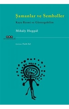 Şamanlar ve Semboller - Mihaly Hoppal - Yapı Kredi Yayınları Şamanlar ve Semboller - Mihaly Hoppal - Yapı Kredi Yayınları