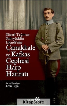 Çanakkale ve Kafkas Cephesi Harp Hatıratı- Yeditepe Yayınevi Çanakkale ve Kafkas Cephesi Harp Hatıratı- Yeditepe Yayınevi
