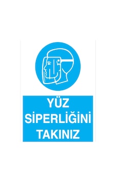 Yüz Siperliğini Takınız Uyarı Tabelası - 20x30 Foreks - Yk7 Yüz Siperliğini Takınız Uyarı Tabelası - 20x30 Foreks - Yk7
