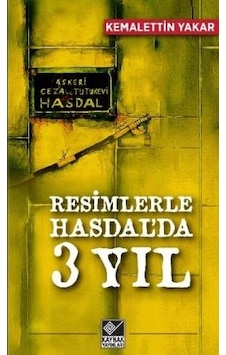 Resimlerle Hasdal'da 3 Yıl - Kemalettin Yakar - Kaynak Yayınları Resimlerle Hasdal'da 3 Yıl - Kemalettin Yakar - Kaynak Yayınları
