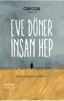 EVE DÖNER İNSAN HEP