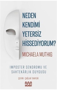 Neden Kendimi Yetersiz Hissediyorum? - Michaela Muthig - Mundi Neden Kendimi Yetersiz Hissediyorum? - Michaela Muthig - Mundi