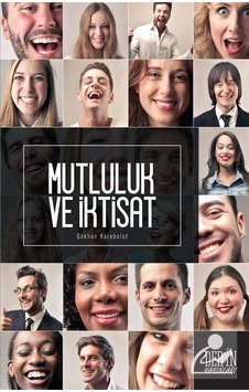 Mutluluk ve Iktisat / Dr. Gökhan Karabulut