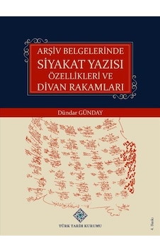 Arşiv Belgelerinde Siyakat Yazısı Özellikleri ve Divan Rakamla...