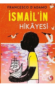 İsmail'İn Hikayesi / Francesco D'Adamo