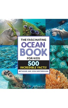 The Fascinating Ocean Book For Kids 500 Incredible Facts - Fascinating Facts Ciltli Callisto Kids The Fascinating Ocean Book For Kids 500 Incredible Facts - Fascinating Facts Ciltli Callisto Kids