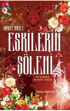 Eskilerin Şöleni - Hayalet Müzik 2 - On Yazardan On Dehşet Öyküsü- Artemis Yayınları